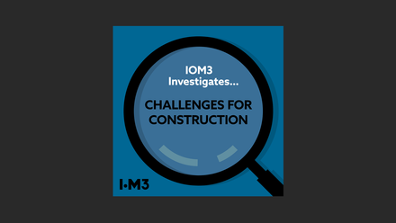 IOM3 Investigates Challenges for Construction.png